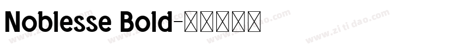 Noblesse Bold字体转换